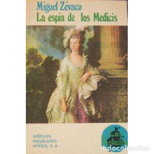 Libros: LOS PARDAILLAN. LA ESPIA DE LOS MEDICIS - MIGUEL ZEVACO - Foto 1