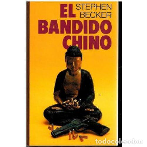 Libros: EL BANDIDO CHINO - STEPHEN BECKER - Foto 1