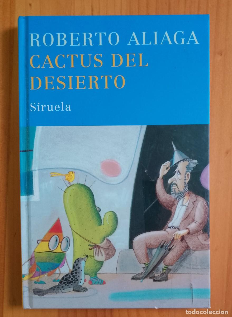 Libros: CACTUS DEL DESIERTO - SIRUELA - ROBERTO ALIAGA - Foto 1