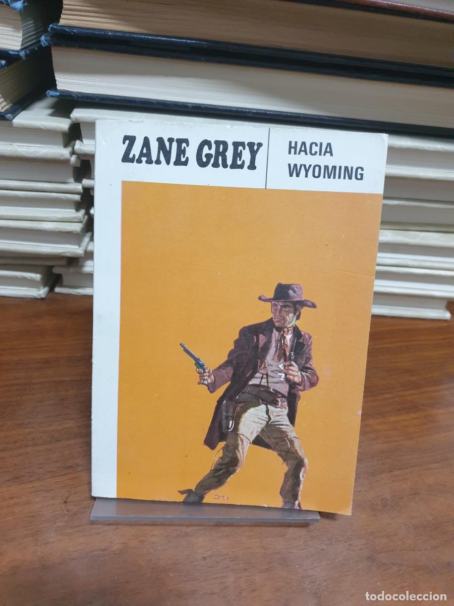 Libros: Hacia Wyoming Zane Grey - Foto 1