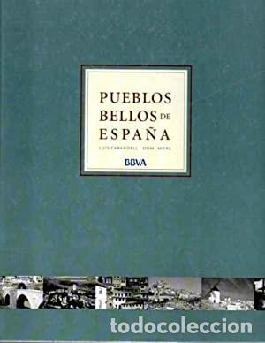 Libros: PUEBLOS BELLOS DE ESPA&Ntilde;A - CARANDELL, LU&Iacute;S - Foto 1