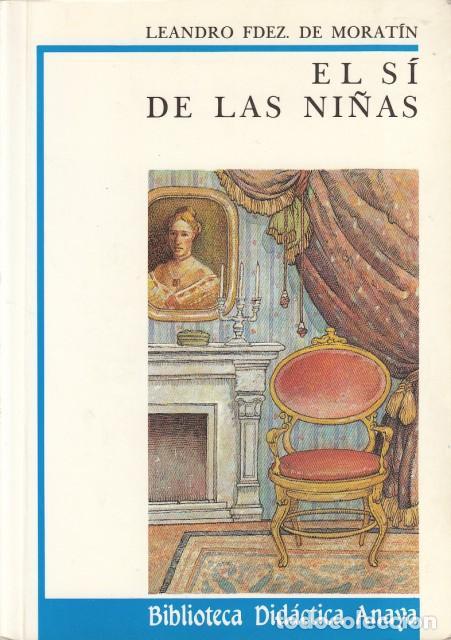 Libros: EL S&Iacute; DE LAS NI&Ntilde;AS - FERN&Aacute;NDEZ DE MORAT&Iacute;N, LEANDRO - Foto 1