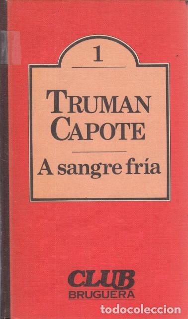 Libros: A SANGRE FRIA - CAPOTE, TRUMAN