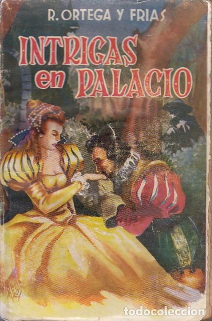 Libros: INTRIGAS EN PALACIO - ORTEGA Y FRIAS, RAM&Oacute;N - Foto 1