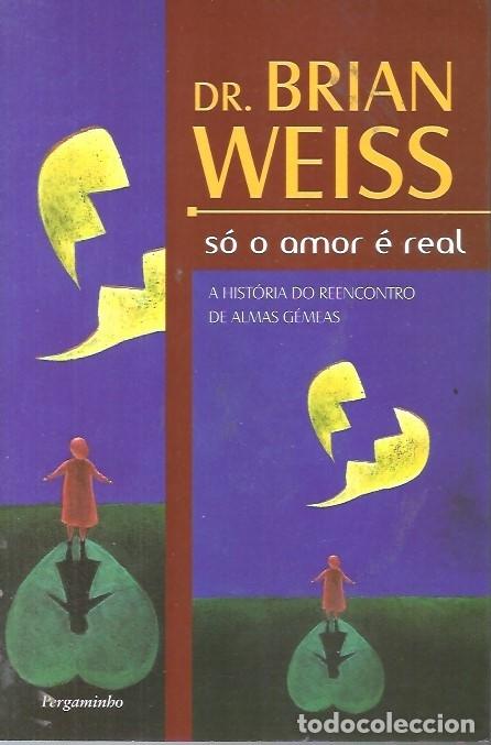 Libros: DR BRIAN WEISS SO O AMOR E REAL - Foto 1
