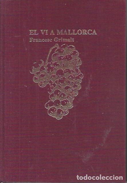 Libros: EL VI A MALLORCA FRANCESC GRIMALT - Foto 1