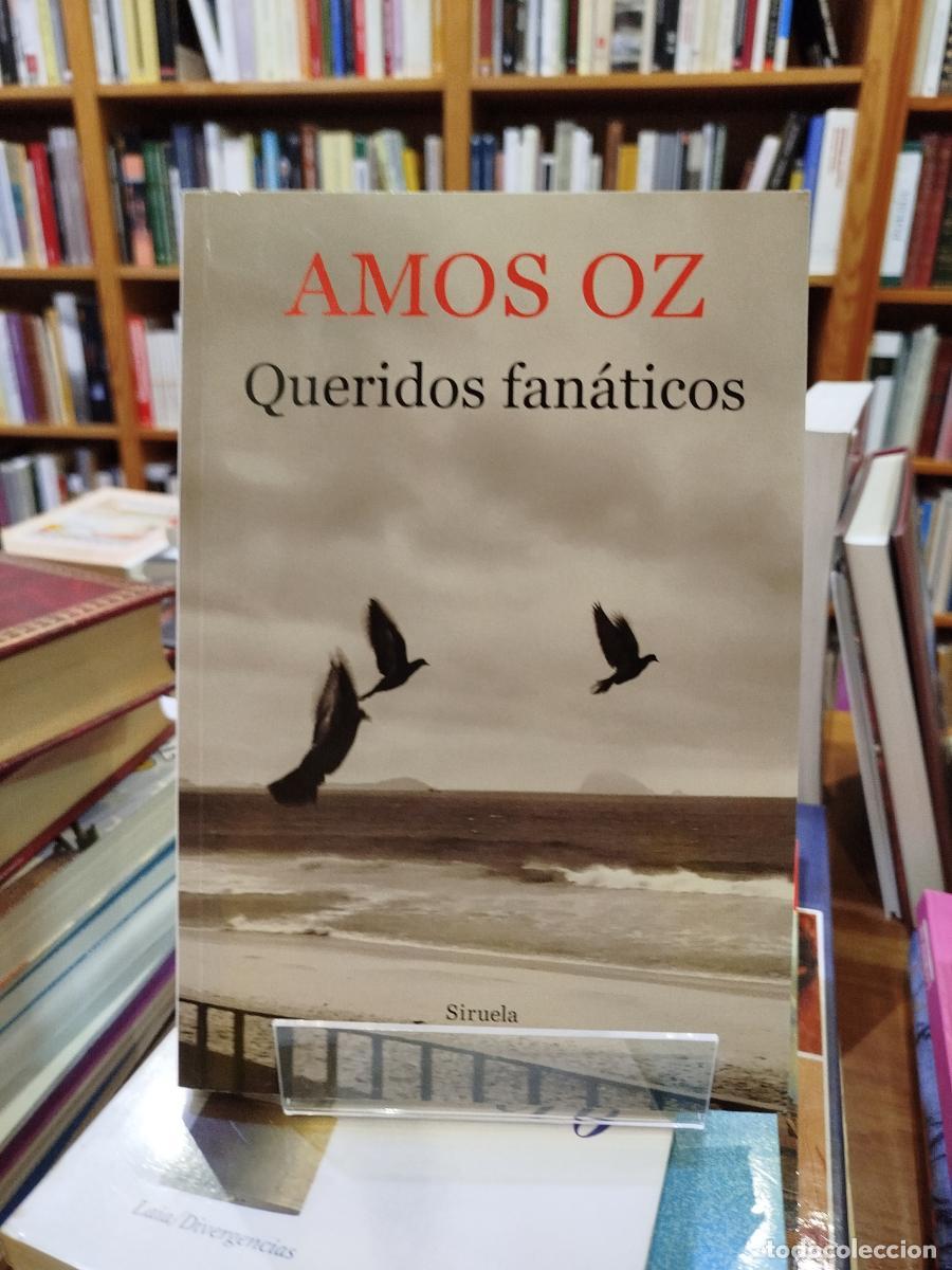 Libros: Queridos fan&aacute;ticos: tres reflexiones - Oz, Amos (1939-2018) - Foto 1