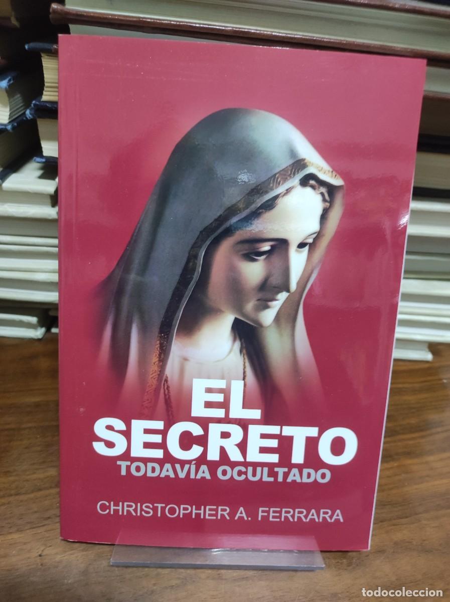 Libros: El Secreto Todav&iacute;a Ocultado Christopher A. Ferrara - Foto 1
