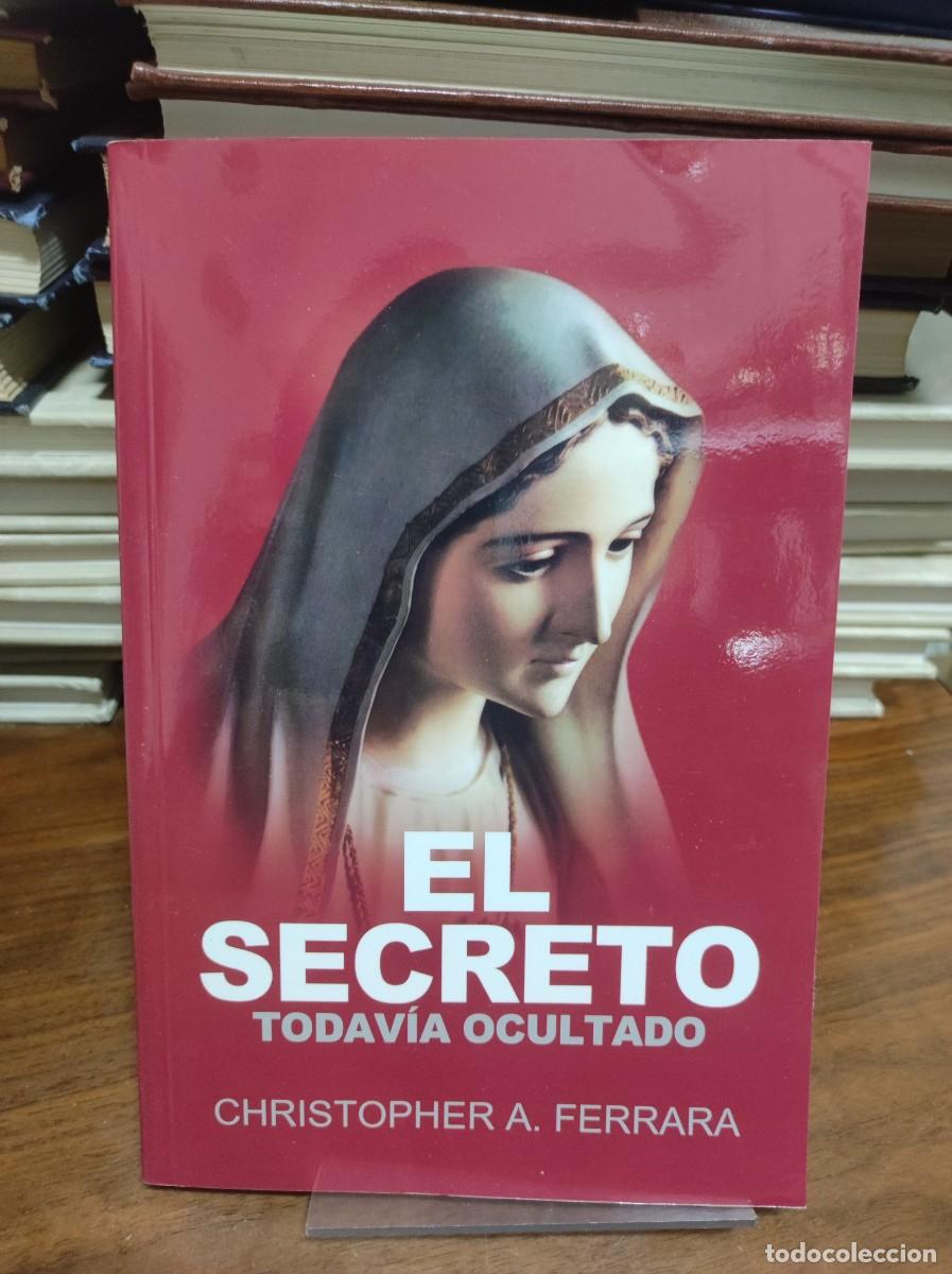 Libros: El Secreto Todav&iacute;a Ocultado Christopher A. Ferrara - Foto 1