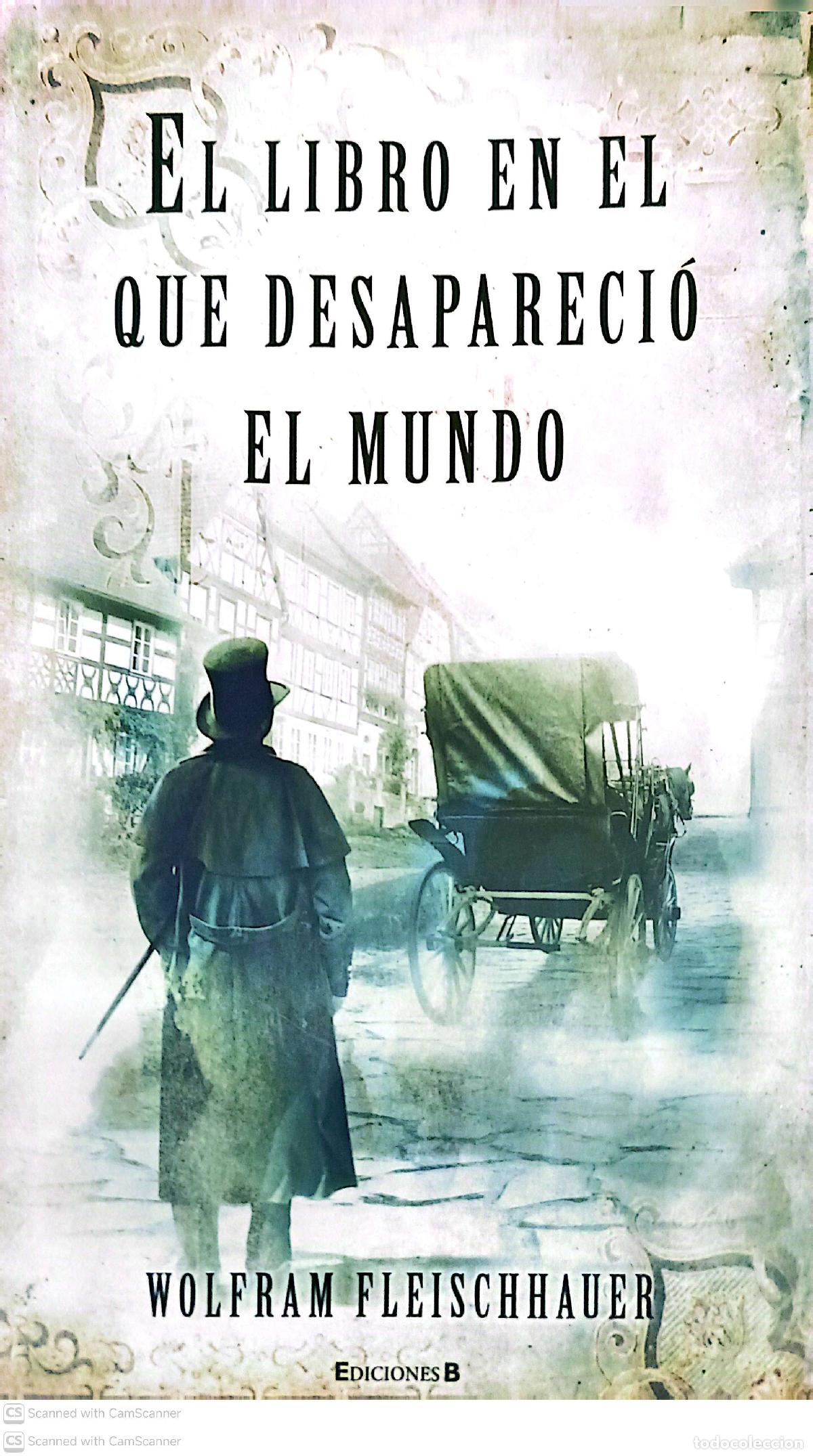 Libros: El libro en el que desapareci&oacute; el mundo - Wolfram Fleischhauer - Foto 1