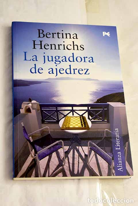Libros: La jugadora de ajedrez.- Henrichs, Bertina