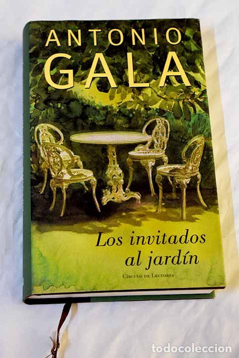 Libros: Los invitados al jard&iacute;n.- Gala, Antonio