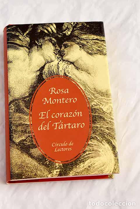 Libros: El coraz&oacute;n del t&aacute;rtaro.- Montero, Rosa