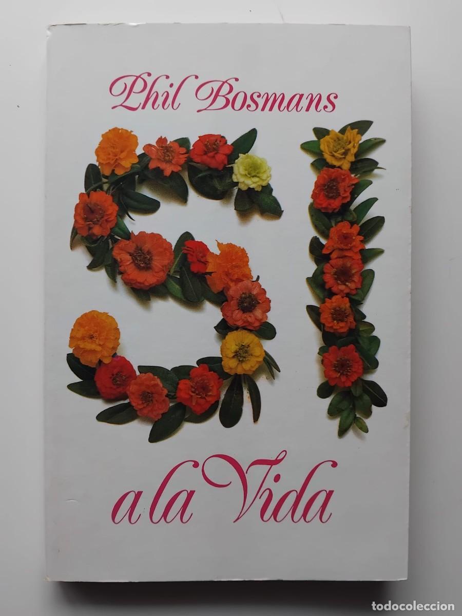 Libros: S&iacute; a la vida - Phil Bosmans - Foto 1