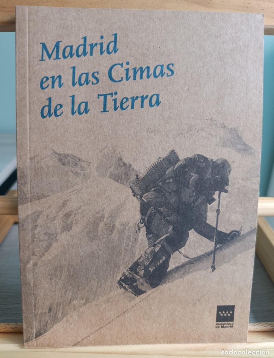 Libros: Madrid en las cimas de la tierras Consejer&iacute;a de cultura y turismo