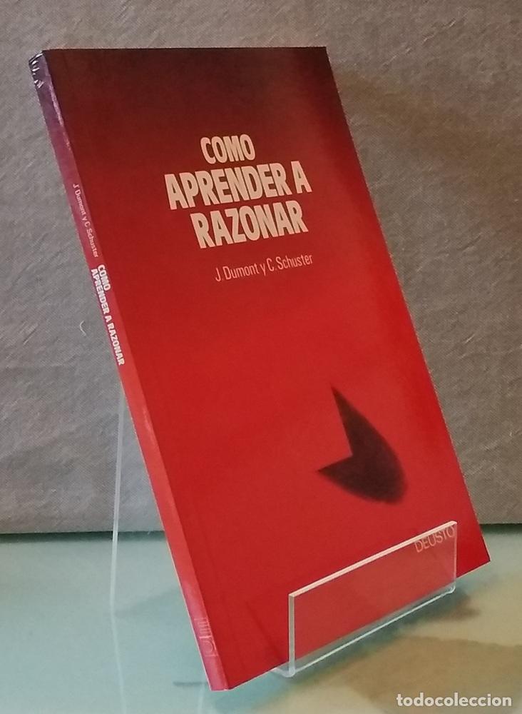 Libros: C&oacute;mo aprender a razonar - J. Dumont y C. Schuster - Foto 1