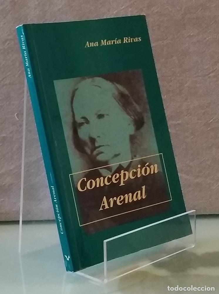 Libros: Concepci&oacute;n arenal - Ana Mar&iacute;a Rivas - Foto 1