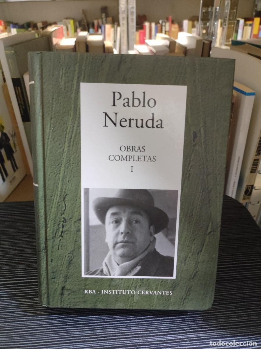 Libros: Obras Completas I Pablo Neruda RBA / Instituto Cervantes - Foto 1