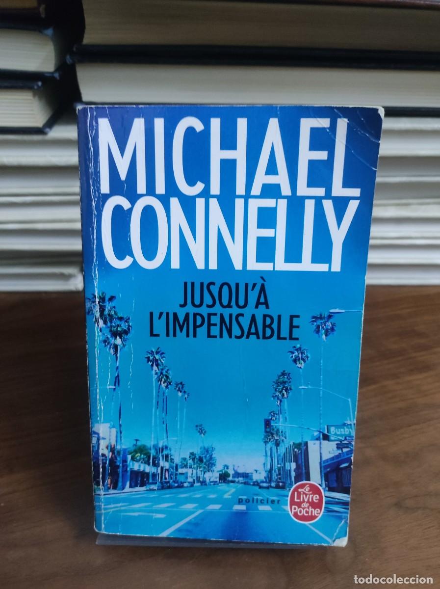 Libros: Jusqu&rsquo;&agrave; l&rsquo;impensable Michael Connelly - Foto 1