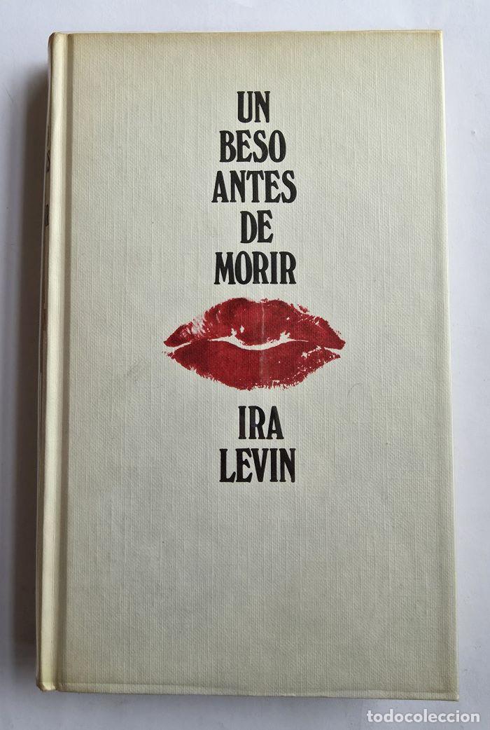 Libros: UN BESO ANTES DE MORIR - Ira Levin - Foto 1