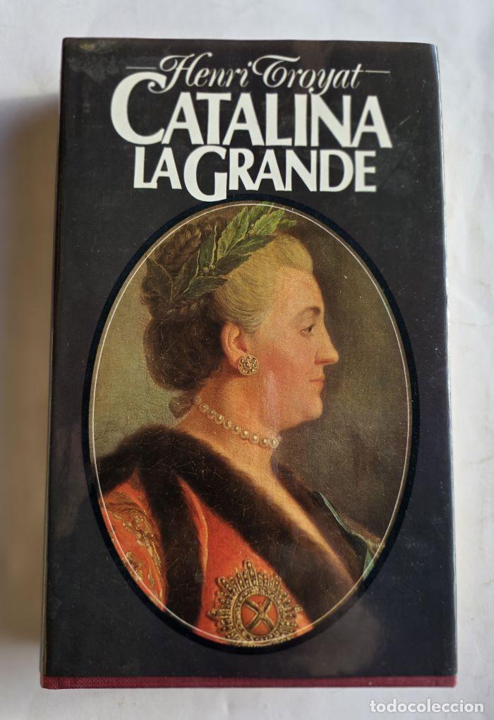 Libros: CATALINA LA GRANDE - Henri Troyat - Foto 1