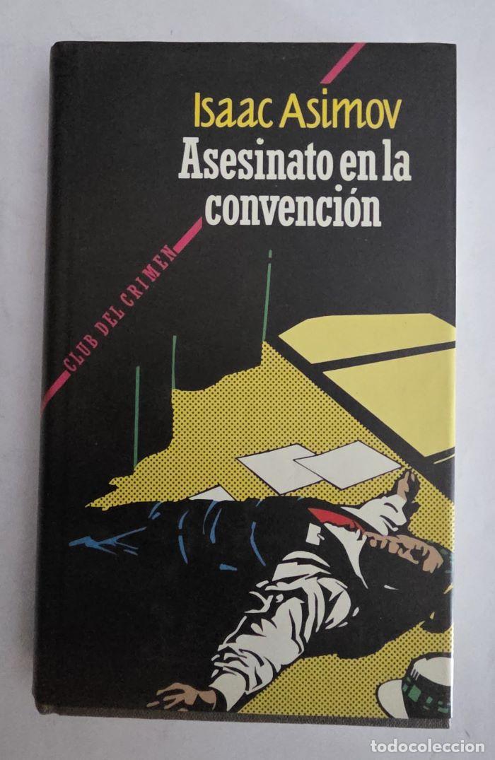 Libros: ASESINATO EN LA CONVENCI&Oacute;N - Isaac Asimov - Foto 1