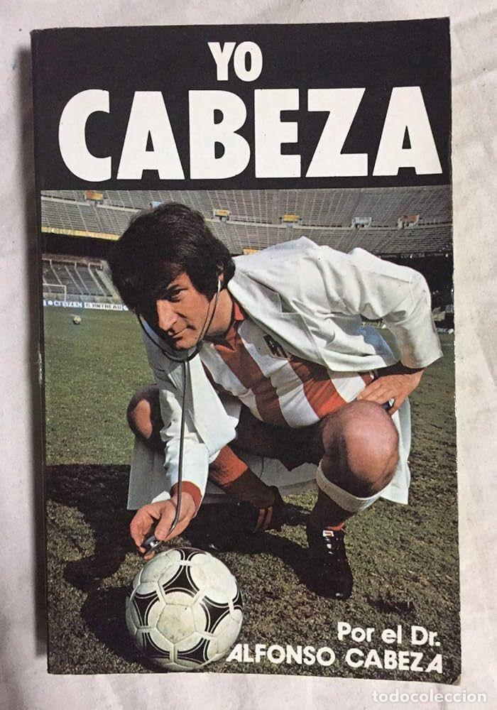 Libros: YO, CABEZA - Alfonso Cabeza - Foto 1