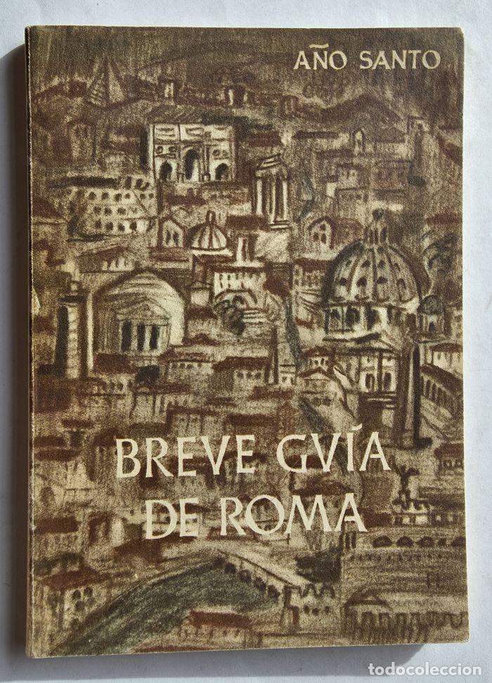 books: BREVE GU&Iacute;A DE ROMA. A&Ntilde;O SANTO 1950 - VV.AA.