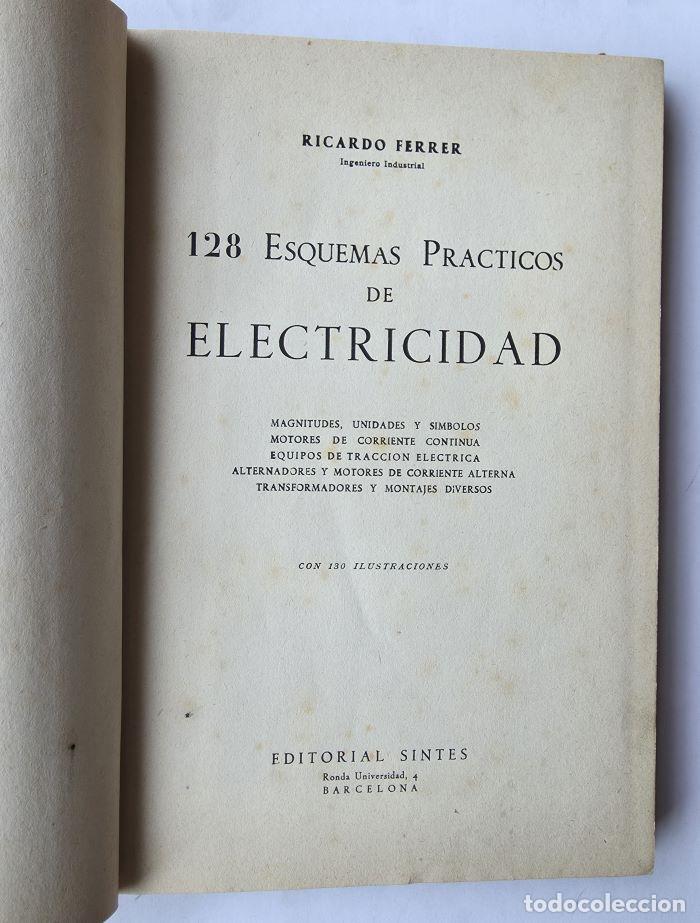 Libros: 128 ESQUEMAS PR&Aacute;CTICOS DE ELECTRICIDAD - Ricardo Ferrer - Foto 2