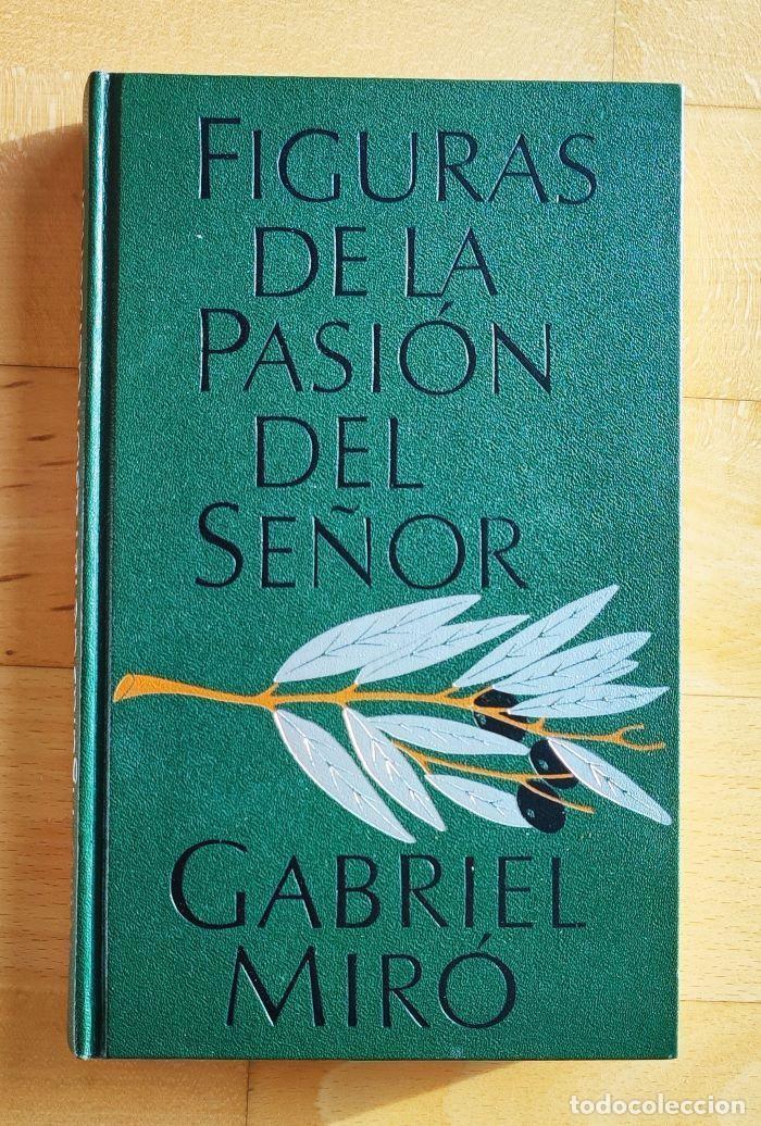 Libros: FIGURAS DE LA PASI&Oacute;N DEL SE&Ntilde;OR - Gabriel Mir&oacute; - Foto 1