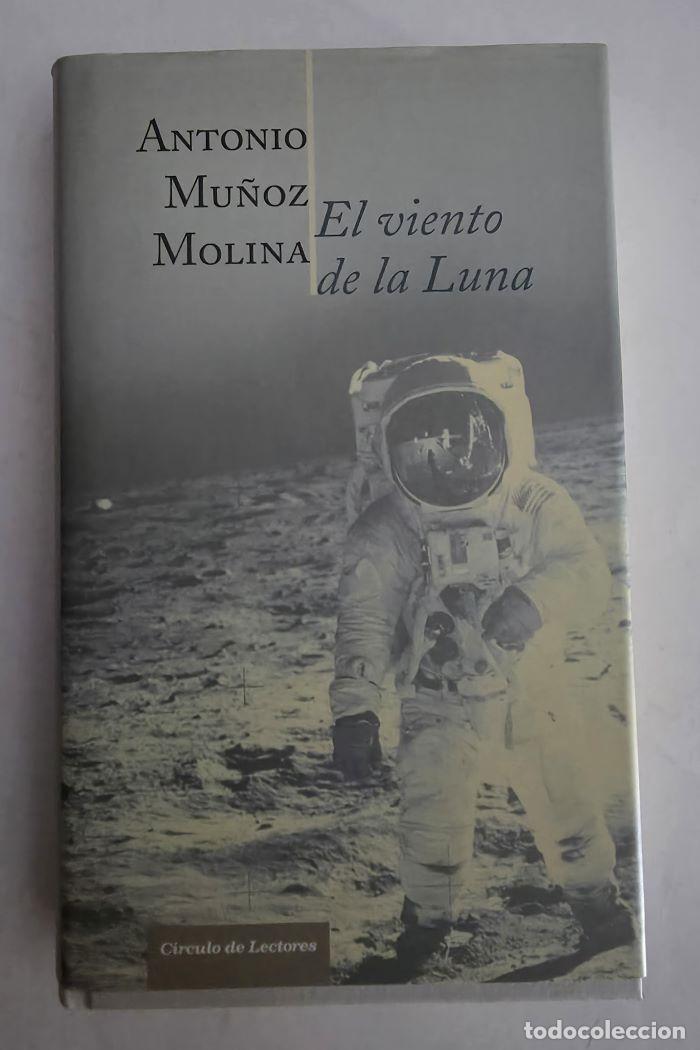 Libros: EL VIENTO DE LA LUNA - Antonio Mu&ntilde;oz Molina - Foto 1