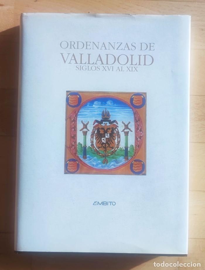 Libri di seconda mano: ORDENANZAS DE VALLADOLID. SIGLOS XVI AL XIX - Ernesto Escapa; Domingo J. S&aacute;nchez Zurro