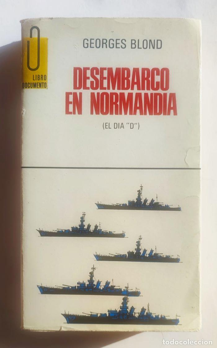 Libros: DESEMBARCO EN NORMAND&Iacute;A (EL D&Iacute;A D) - Georges Blond - Foto 1