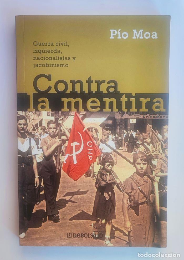 Libros: CONTRA LA MENTIRA - P&iacute;o Moa Rodr&iacute;guez - Foto 1