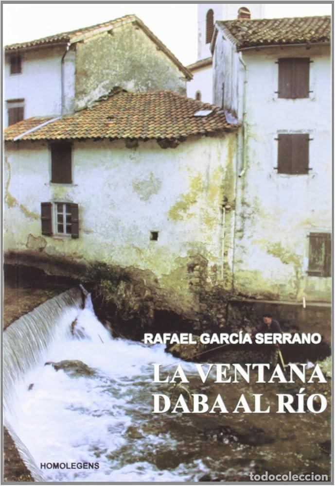 Libros: LA VENTANA DABA AL R&Iacute;O - Rafael Garc&iacute;a Serrano - Foto 1