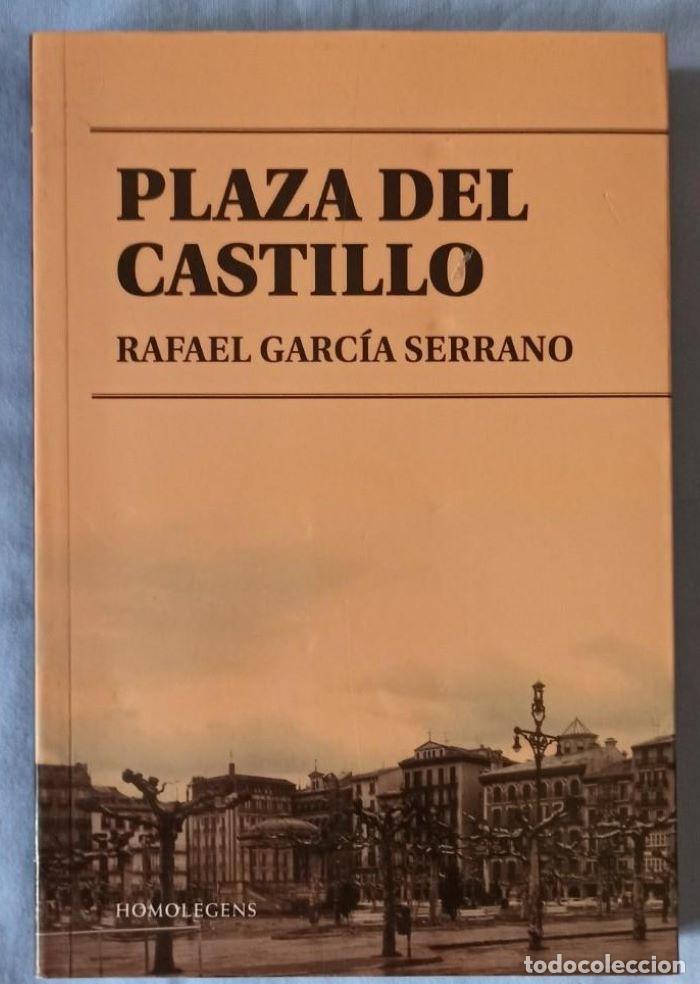 Libros: PLAZA DEL CASTILLO - Rafael Garc&iacute;a Serrano - Foto 1
