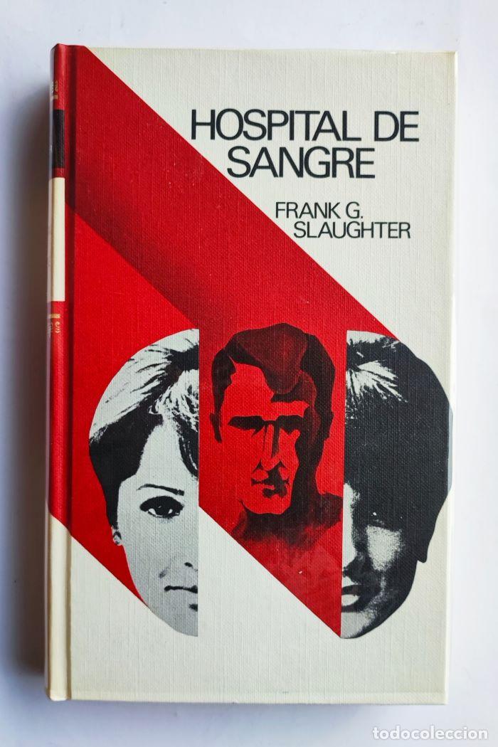 Libros: HOSPITAL DE SANGRE - Frank G. Slaughter - Foto 1