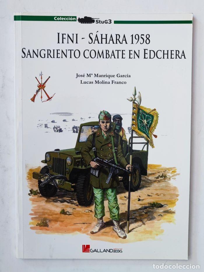 Libros: IFNI-S&Aacute;HARA 1958. SANGRIENTO COMBATE EN EDCHERA - Lucas Molina Franco; Jos&eacute; Mar&iacute;a Manrique Garc&iacute;a