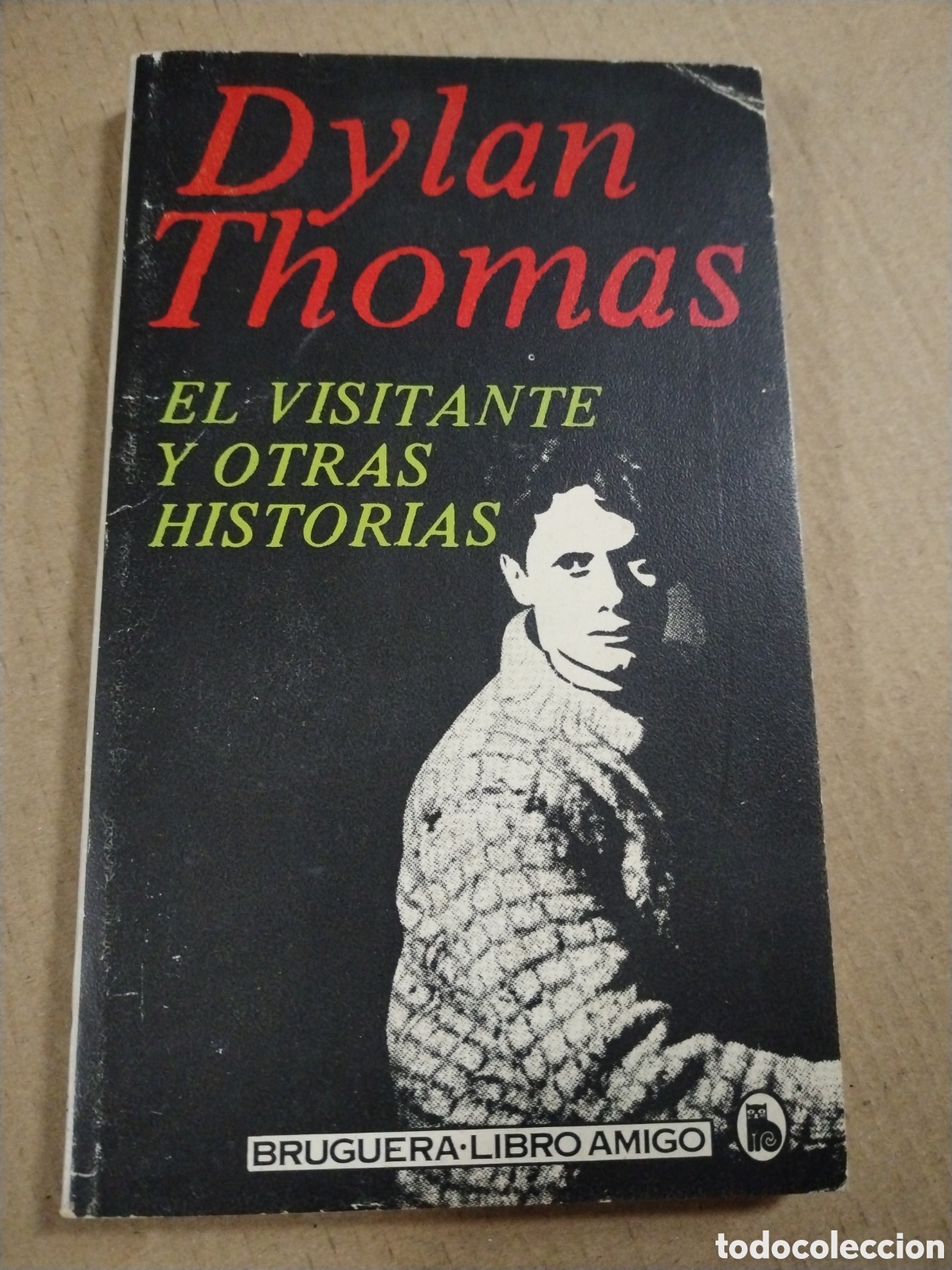 Libros: DYLAN THOMAS. EL VISITANTE Y OTRAS HISTORIAS. BRUGUERA - Foto 1