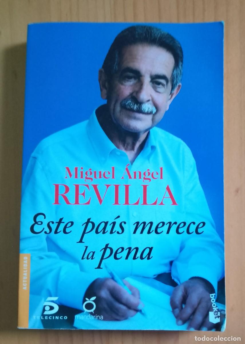 Libros: ESTE PA&Iacute;S MERECE LA PENA - MIGUEL &Aacute;NGEL REVILLA - Foto 1