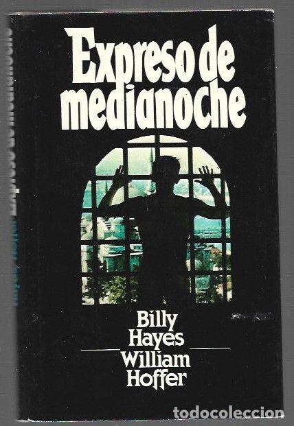 Libros: EXPRESO DE MEDIANOCHE - HAYES, BILLY Y WILLIAM HOFFER - Foto 1