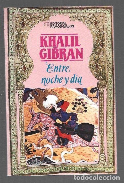 Libros: ENTRE NOCHE Y DIA - GIBRAN, KHALIL - Foto 1