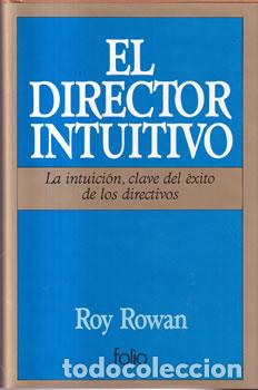 Libros: El director intuitivo - Roy Rowan - Foto 1
