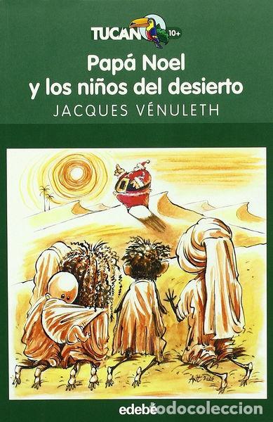 Libros: Pap&aacute; Noel y los ni&ntilde;os del desierto- 9788423679270
