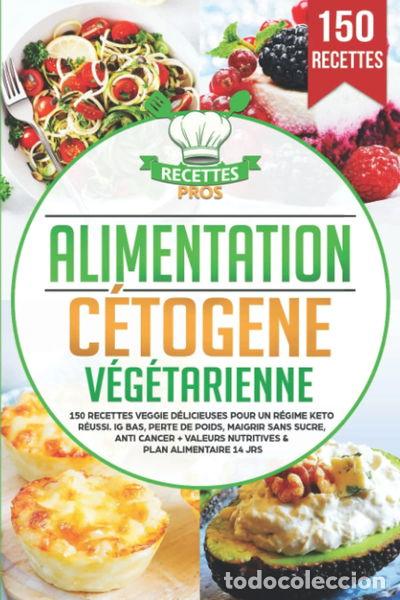 Libros: Alimentation c&eacute;tog&egrave;ne v&eacute;g&eacute;tarienne- 9798837092602 - Foto 1