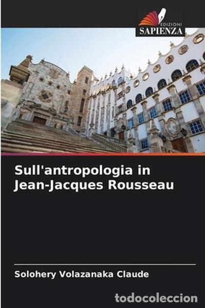 Libros: Sull'antropologia in Jean-Jacques Rousseau- 9786208993887
