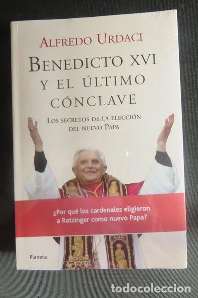 Libros: Benedicto XVI y el &uacute;ltimo c&oacute;nclave- 9788408060536 - Foto 1