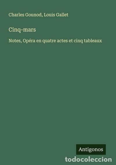 Libros: Cinq-mars: Notes, Op&eacute;ra en quatre actes et cinq tableaux- 9783563046852 - Foto 1