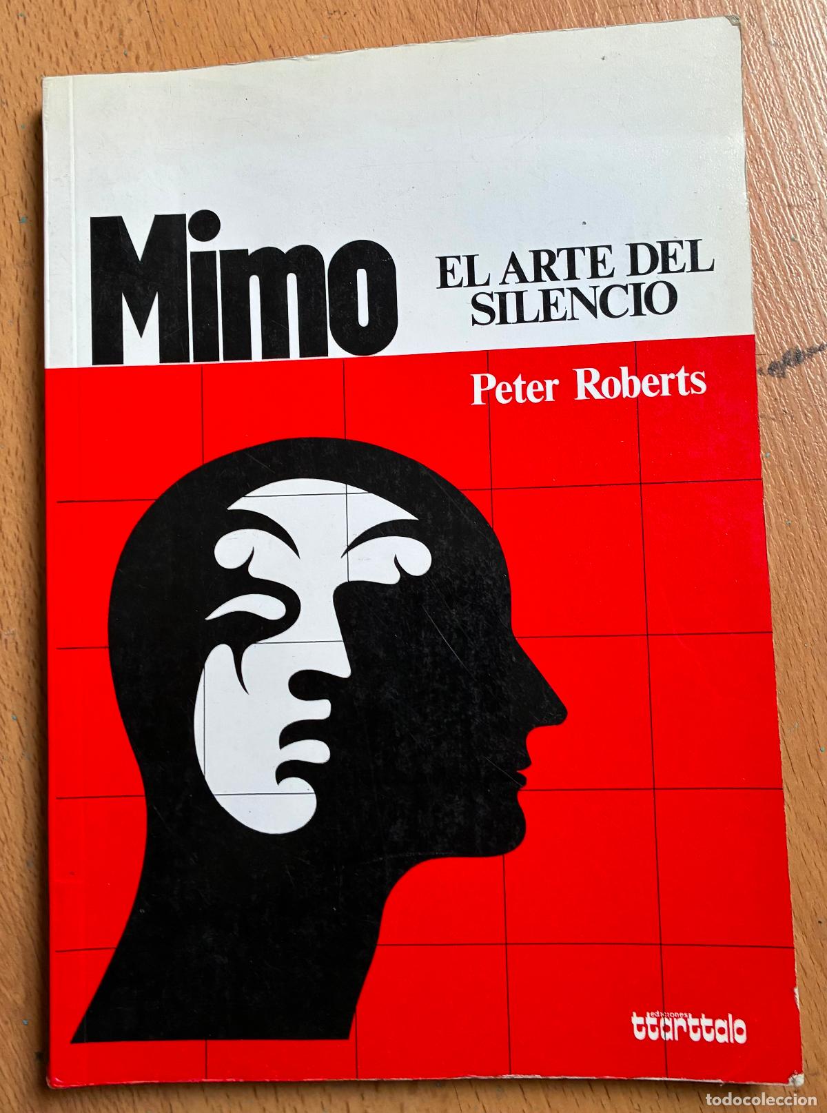 Libros: MIMO, EL ARTE DEL SILENCIO, Peter Roberts - Foto 1