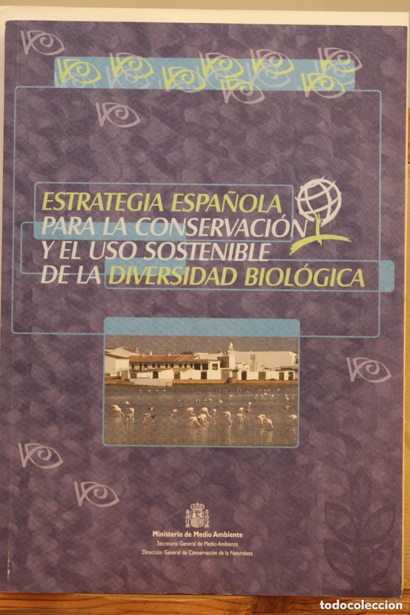 B&uuml;cher: ESTRATEGIA ESPA&Ntilde;OLA PARA CONSERVACI&Oacute;N Y USO SOSTENIBLE DE LA DIVERSIDAD BIOL&Oacute;GICA. - Flora Fauna Ag